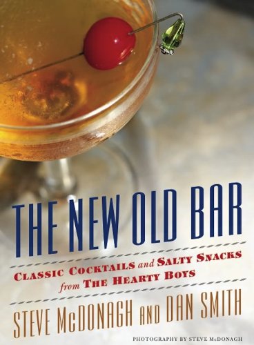 Stock image for The New Old Bar: Classic Cocktails and Salty Snacks from The Hearty Boys for sale by Once Upon A Time Books