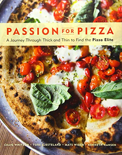 

Passion for Pizza : A Journey Through Thick and Thin to Find the Pizza Elite