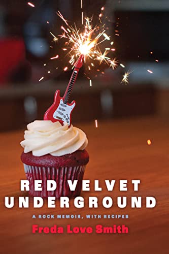 Imagen de archivo de Red Velvet Underground: A Rock Memoir, with Recipes a la venta por ThriftBooks-Dallas