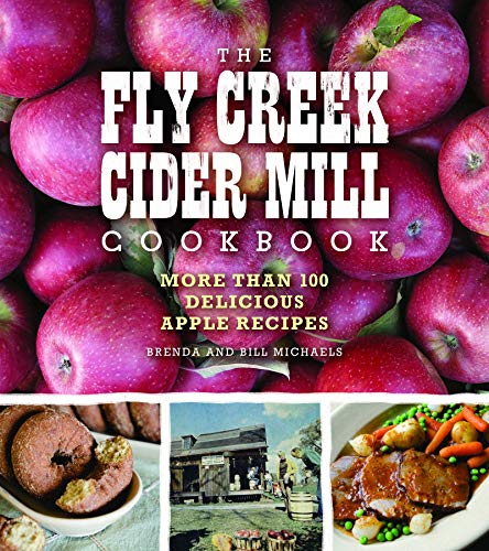 Stock image for The Fly Creek Cider Mill Cookbook : More Than 100 Creat Apple Recipes for sale by Better World Books: West