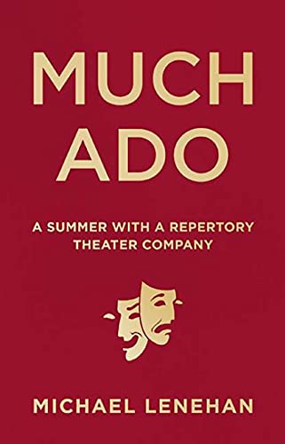 Imagen de archivo de Much Ado: A Summer with a Repertory Theater Company a la venta por Wonder Book
