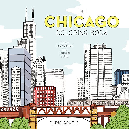 Imagen de archivo de The Chicago Coloring Book: Iconic Landmarks and Hidden Gems (Adult Coloring Book) a la venta por Goodwill of Colorado