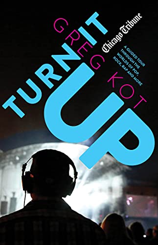 Imagen de archivo de Turn It Up: A Guided Tour Through the Worlds of Pop, Rock, Rap and More a la venta por Half Price Books Inc.