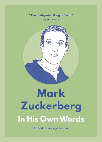 Imagen de archivo de Mark Zuckerberg: In His Own Words (In Their Own Words Series) a la venta por SecondSale