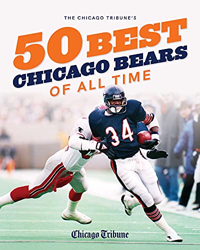 Stock image for The Chicago Tribunes 50 Best Chicago Bears of All Time (The Chicago Tribune 50 Best Chicago Sports Players) for sale by GoodwillNI
