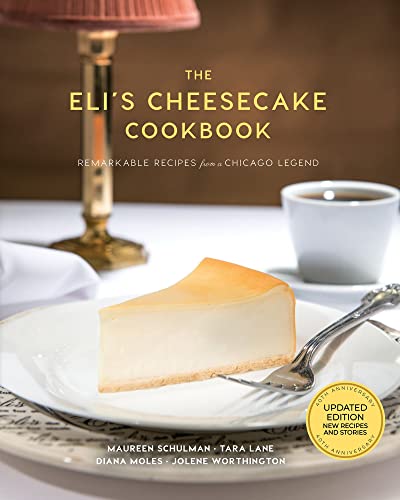 9781572843080: The Eli’s Cheesecake Cookbook: Updated 40th Anniversary Edition With New Recipes and Stories