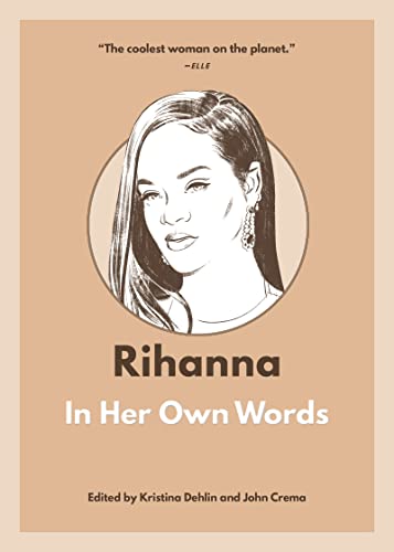 Stock image for Rihanna: In Her Own Words (In Their Own Words) for sale by Housing Works Online Bookstore