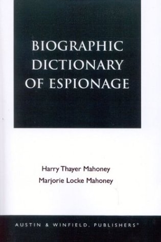 Stock image for Biographic Dictionary of Espionage for sale by Michael Lyons