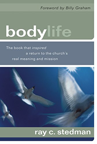 Beispielbild fr Body Life: The Book That Inspired a Return to the Church's Real Meaning and Mission zum Verkauf von BooksRun