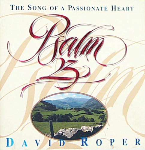 Beispielbild fr Psalm 23: The Song of a Passionate Heart zum Verkauf von SecondSale