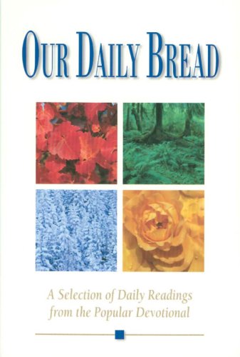 Stock image for Our Daily Bread : A Selection of Readings from the Popular Devotional for sale by Better World Books