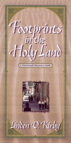 Stock image for Footprints in the Holy Land: A Devotional Discovery Guide for sale by Books of the Smoky Mountains