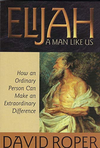9781572930315: ELIJAH A MAN LIKE US