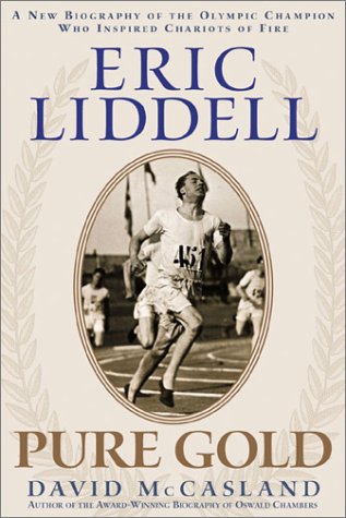 Beispielbild fr Eric Liddell: Pure Gold : A New Biography of the Olympic Champion Who Inspired Chariots of Fire zum Verkauf von WorldofBooks