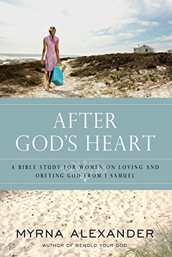 Stock image for After God's Heart: A Bible Study for Women on Loving and Obeying God from 1 Samuel for sale by SecondSale