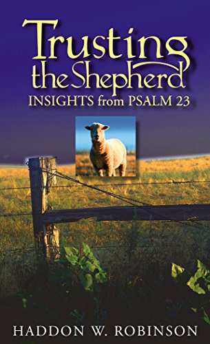 Beispielbild fr Trusting the Shepherd : Insights from Psalm 23 zum Verkauf von Better World Books