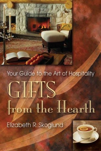 Stock image for Gifts from the Hearth: Your Guide to the Art of Hospitality for sale by ThriftBooks-Dallas