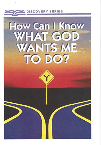 Beispielbild fr How Can I Know What God Wants Me to Do? zum Verkauf von Better World Books: West