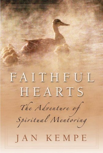 Imagen de archivo de Faithful Hearts: The Adventure of Spiritual Mentoring a la venta por SecondSale