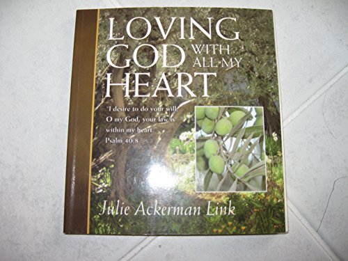 Beispielbild fr Loving God With All My Heart zum Verkauf von SecondSale