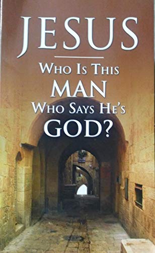 Stock image for Jesus Who is this man who says He is God for sale by Once Upon A Time Books