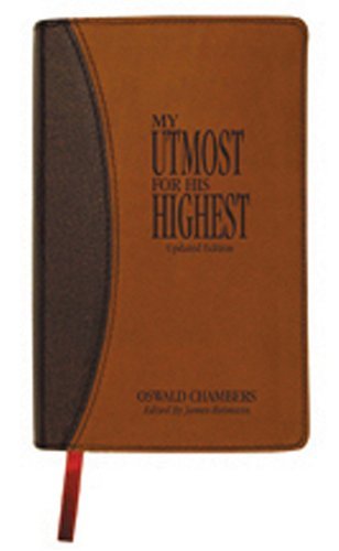 My Utmost for His Highest: Updated Edition (Oswald Chambers Library) - Chambers, Oswald