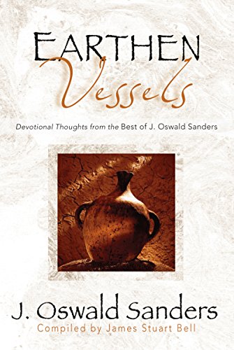 Beispielbild fr Earthen Vessels: Devotional Thoughts from the Best of J. Oswald Sanders zum Verkauf von Gulf Coast Books