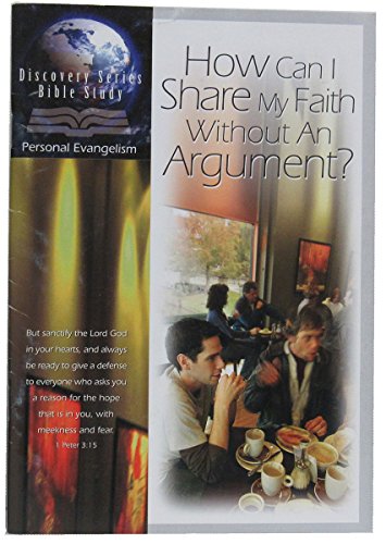 Imagen de archivo de How Can I Share My Faith Without an Arguement? a la venta por Christian Book Store
