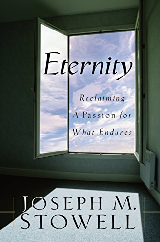 Imagen de archivo de Eternity: Reclaiming a Passion for What Endures a la venta por SecondSale