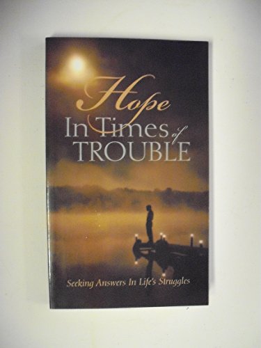 Imagen de archivo de Hope in Times of Trouble (Seeking Answers in Life's Struggles) a la venta por SecondSale