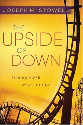 Stock image for The Upside of Down: Finding Hope When It Hurts for sale by Wonder Book