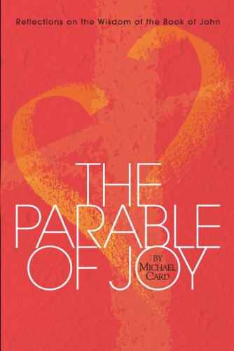 The Parable of Joy: Reflections on the Wisdom of the Book of John