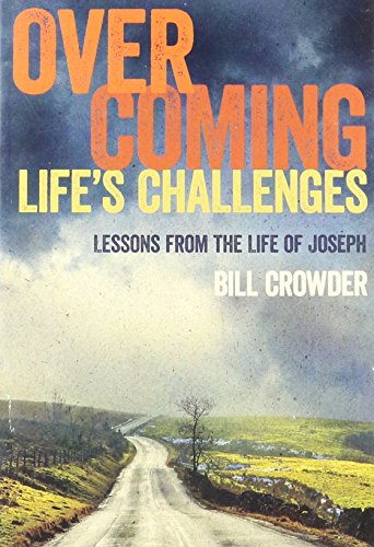 Beispielbild fr Overcoming Life's Challenges: Lessons from the Life of Joseph zum Verkauf von Wonder Book