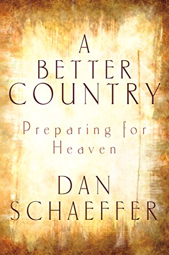 Stock image for A Better Country: Preparing for Heaven for sale by SecondSale