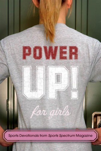 Imagen de archivo de Power Up! for Girls: Sports Devotionals from Sports Spectrum Magazine a la venta por BooksRun