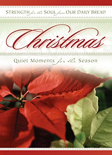 Beispielbild fr Christmas: Quiet Moments for the Season (Strength for the Soul from Our Daily Bread) zum Verkauf von WorldofBooks