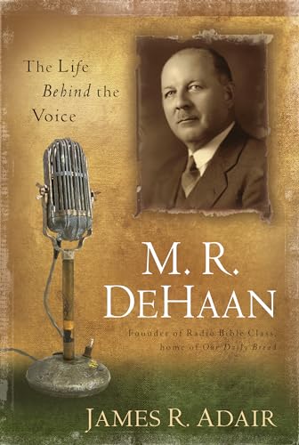 Beispielbild fr M. R. DeHaan: The Life Behind the Voice zum Verkauf von SecondSale