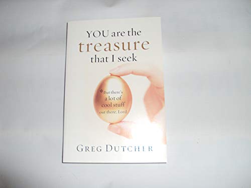 Stock image for You Are the Treasure That I Seek : But There's a Lot of Cool Stuff Out There, Lord for sale by Better World Books