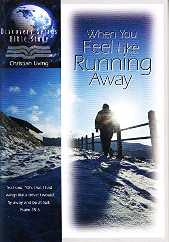 Stock image for When You Feel Like Running Away (Discovery Series Bible Study, Christian Living) for sale by ThriftBooks-Dallas