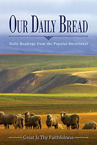 9781572933507: Our Daily Bread: Great Is Thy Faithfulness (Our Daily Bread Book) (Daily Readings)