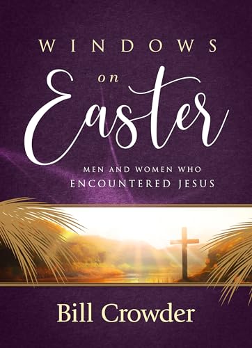 Beispielbild fr Windows on Easter: Men and Women Who Encountered Jesus zum Verkauf von Wonder Book