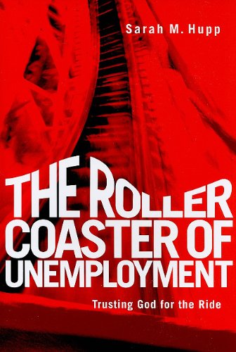 9781572933767: The Roller Coaster of Unemployment: Trusting God for the Ride