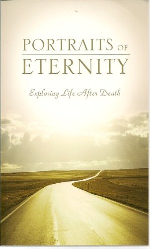 Beispielbild fr Portraits of Eternity: Exploring Life After Death zum Verkauf von SecondSale