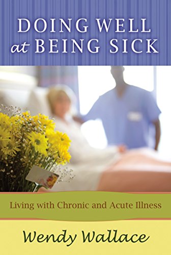 Stock image for Doing Well at Being Sick for sale by Better World Books