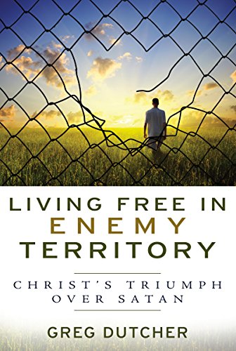 Stock image for Living Free in Enemy Territory: Christ's Triumph over Satan for sale by SecondSale