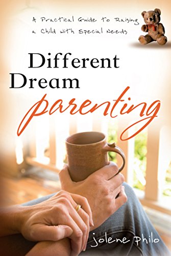 9781572934672: Different Dream Parenting: A Practical Guide to Raising a Child with Special Needs