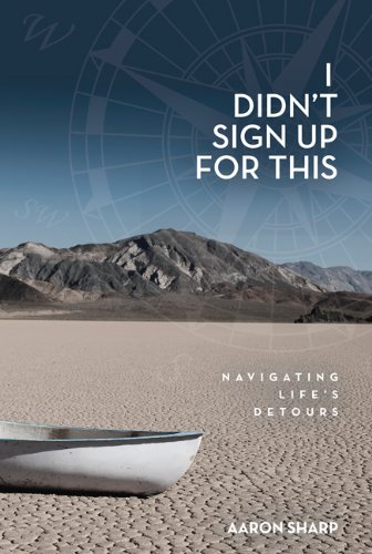 Stock image for I Didn't Sign Up for This: Navigating Life's Detours for sale by SecondSale