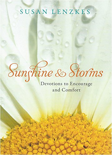 9781572935464: Sunshine and Storms: Devotions to Encourage and Comfort