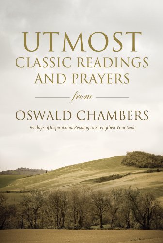 Imagen de archivo de Utmost: Classic Readings and Prayers from Oswald Chambers a la venta por SecondSale