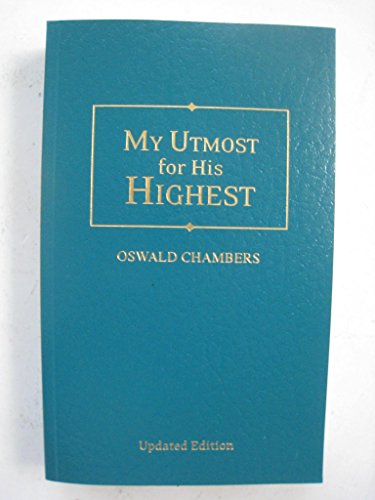 Beispielbild fr My Utmost for His Highest: Quality Paperback Edition zum Verkauf von SecondSale